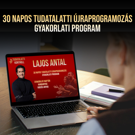 30 Napos Tudatalatti Újraprogramozás – Gyakorlati Program